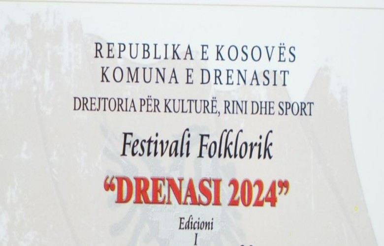 Në Drenas mbahet për herë të parë Festivali Folklorik `Drenasi 2024`